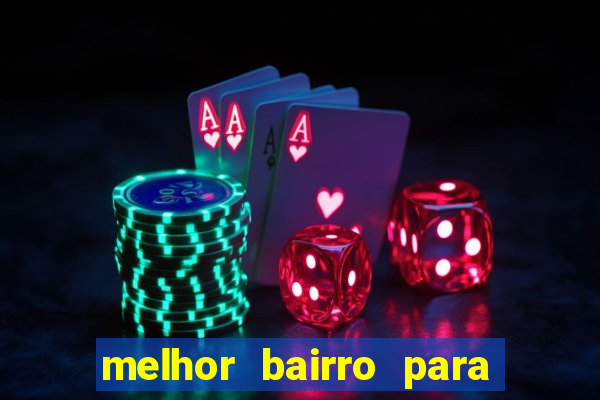 melhor bairro para morar em porto seguro